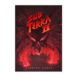 Sub Terra II Inferno's Edge: Typhaon Wakes
