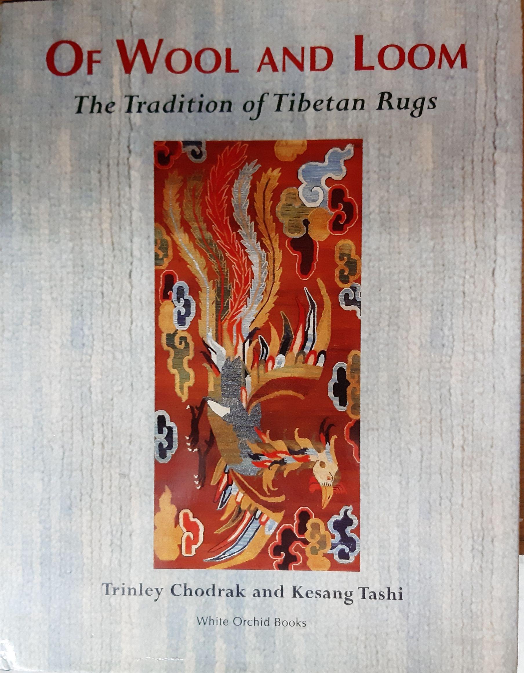 Of Wool and Loom The Tradition of Tibetan Rugs