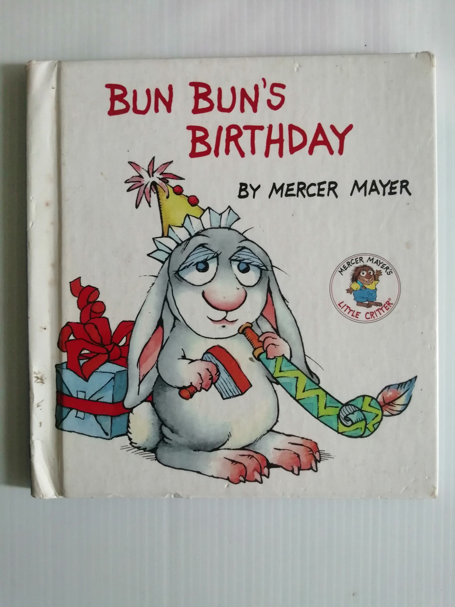 BUN BUN'S BIRTHDAY BY MERCER MAYER