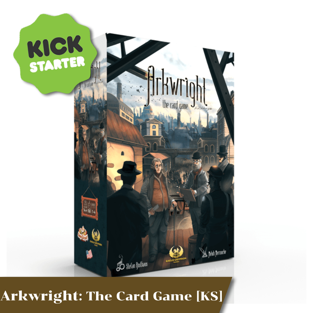 Arkwright: The Card Game [KS]