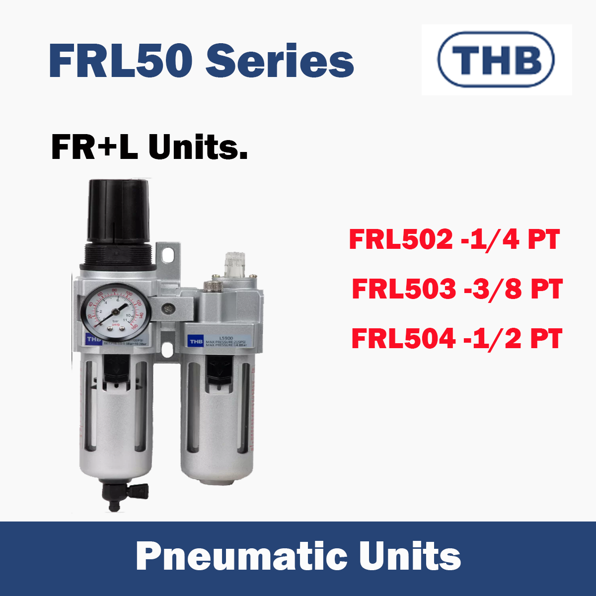 THB FRL Unit ชุดปรับปรุงคุณภาพลม รุ่น FRL50
