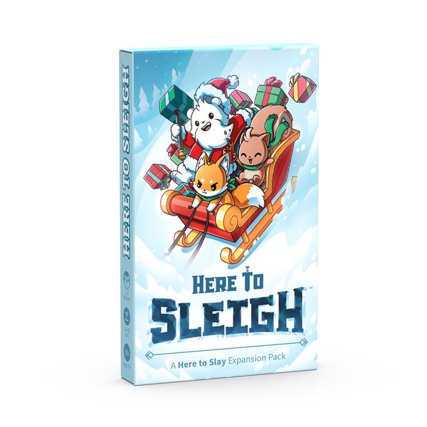 Here to Slay: Sleigh