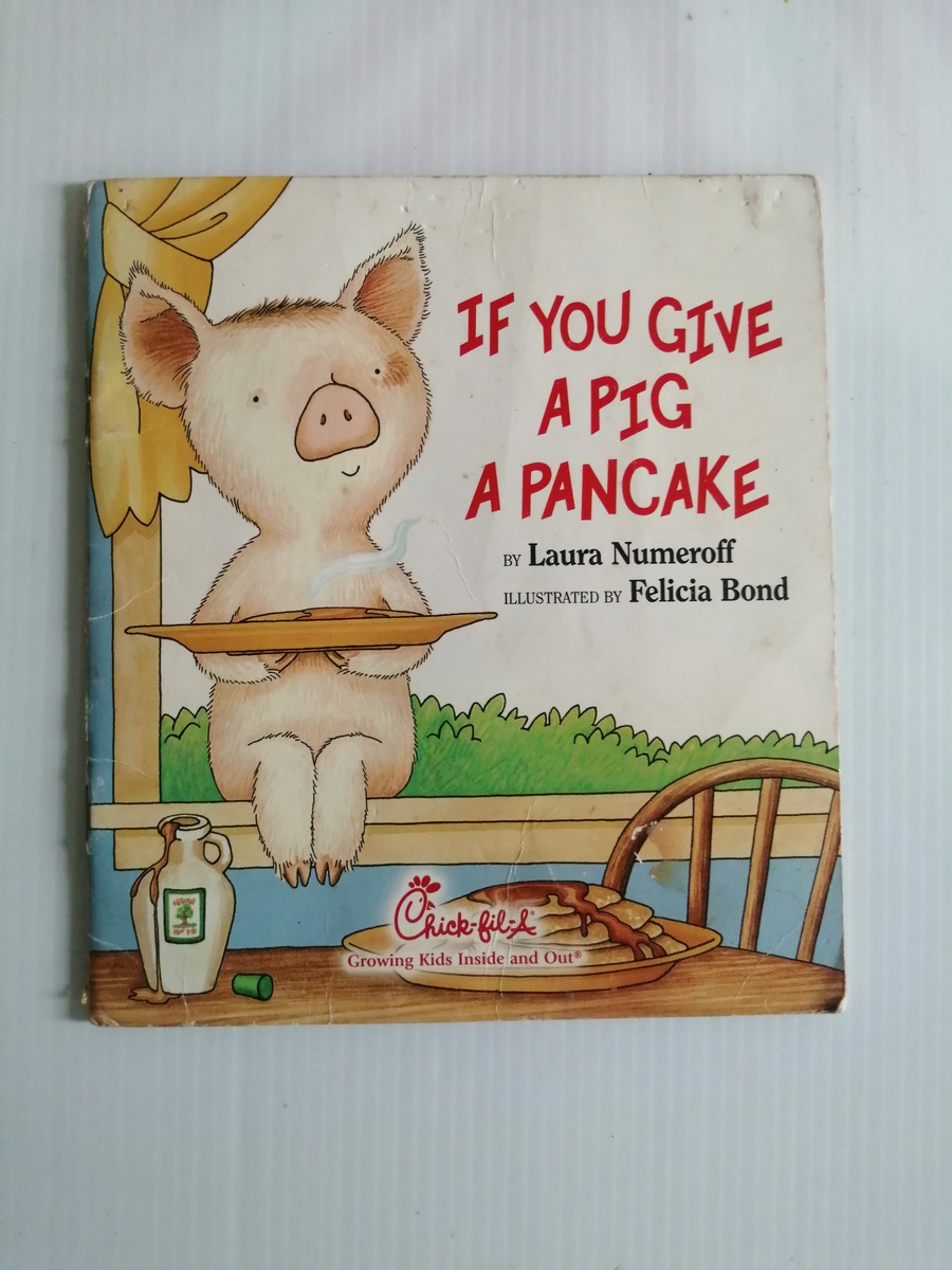 IF YOU GIVE A PIG A PANCAKE BY Laura Numeroff