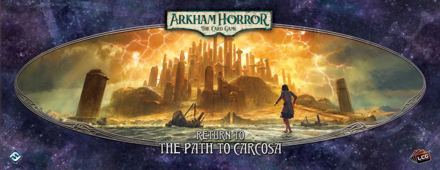 Arkham Horror LCG: Return to Path to Carcosa