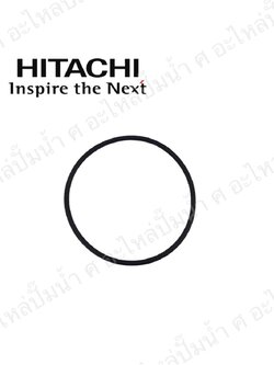 อะไหล่ฮิตาชิ#ยางโอริงหน้าฝาปิดใบพัดน้ำฮิตาชิ HTC 125-175 H เก่า แท้